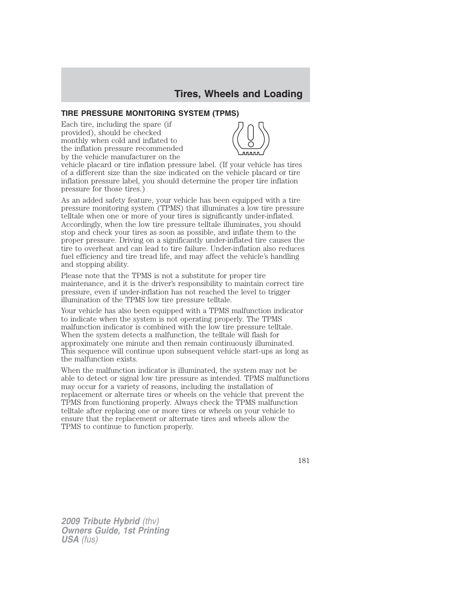 Tire pressure monitoring system (tpms), Tires, wheels and loading | Mazda 2009 Tribute HEV User Manual | Page 181 / 325