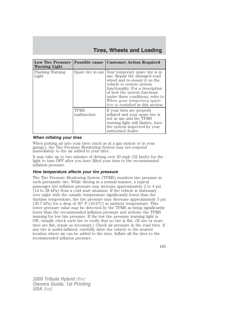 When inflating your tires, How temperature affects your tire pressure, Tires, wheels and loading | Mazda 2009 Tribute HEV User Manual | Page 185 / 325
