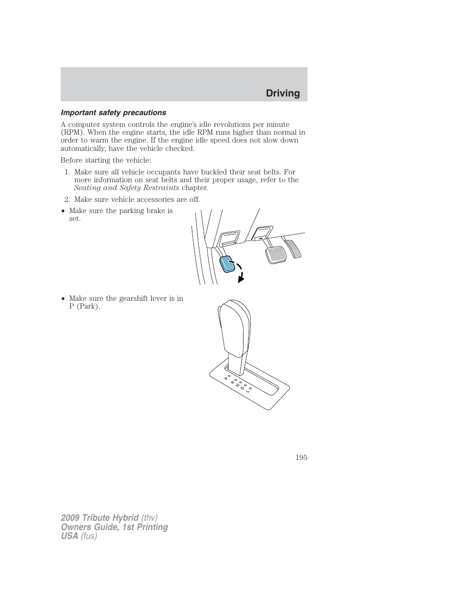 Important safety precautions, Driving | Mazda 2009 Tribute HEV User Manual | Page 195 / 325