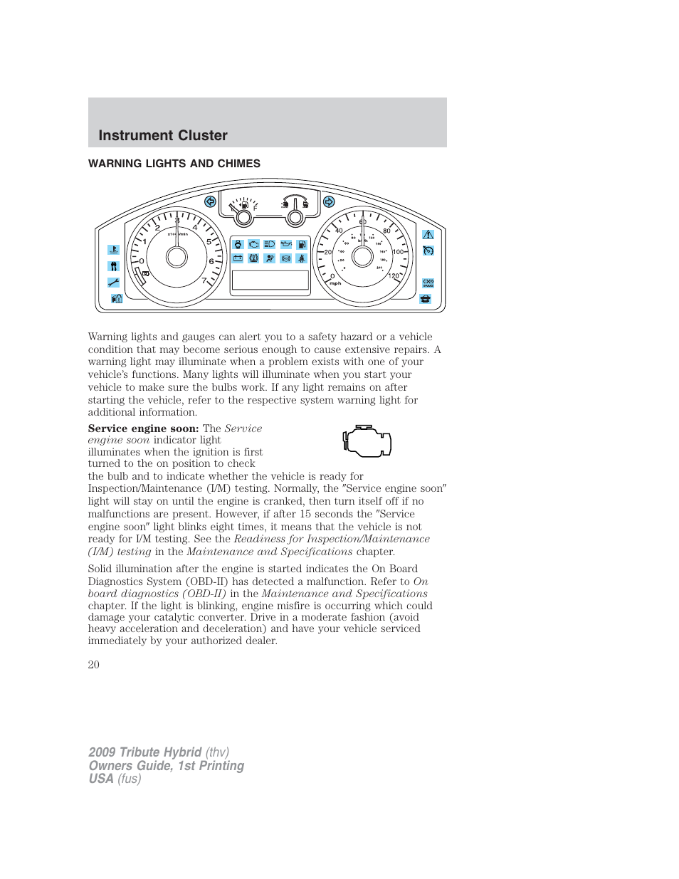 Warning lights and chimes, Instrument cluster | Mazda 2009 Tribute HEV User Manual | Page 20 / 325