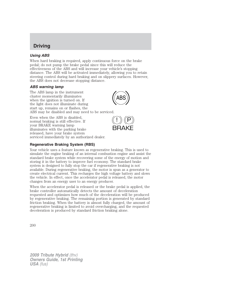 Using abs, Abs warning lamp, Regenerative braking system (rbs) | Abs p ! brake | Mazda 2009 Tribute HEV User Manual | Page 200 / 325
