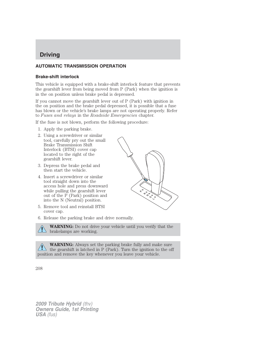 Automatic transmission operation, Brake-shift interlock, Transmission operation | Driving | Mazda 2009 Tribute HEV User Manual | Page 208 / 325
