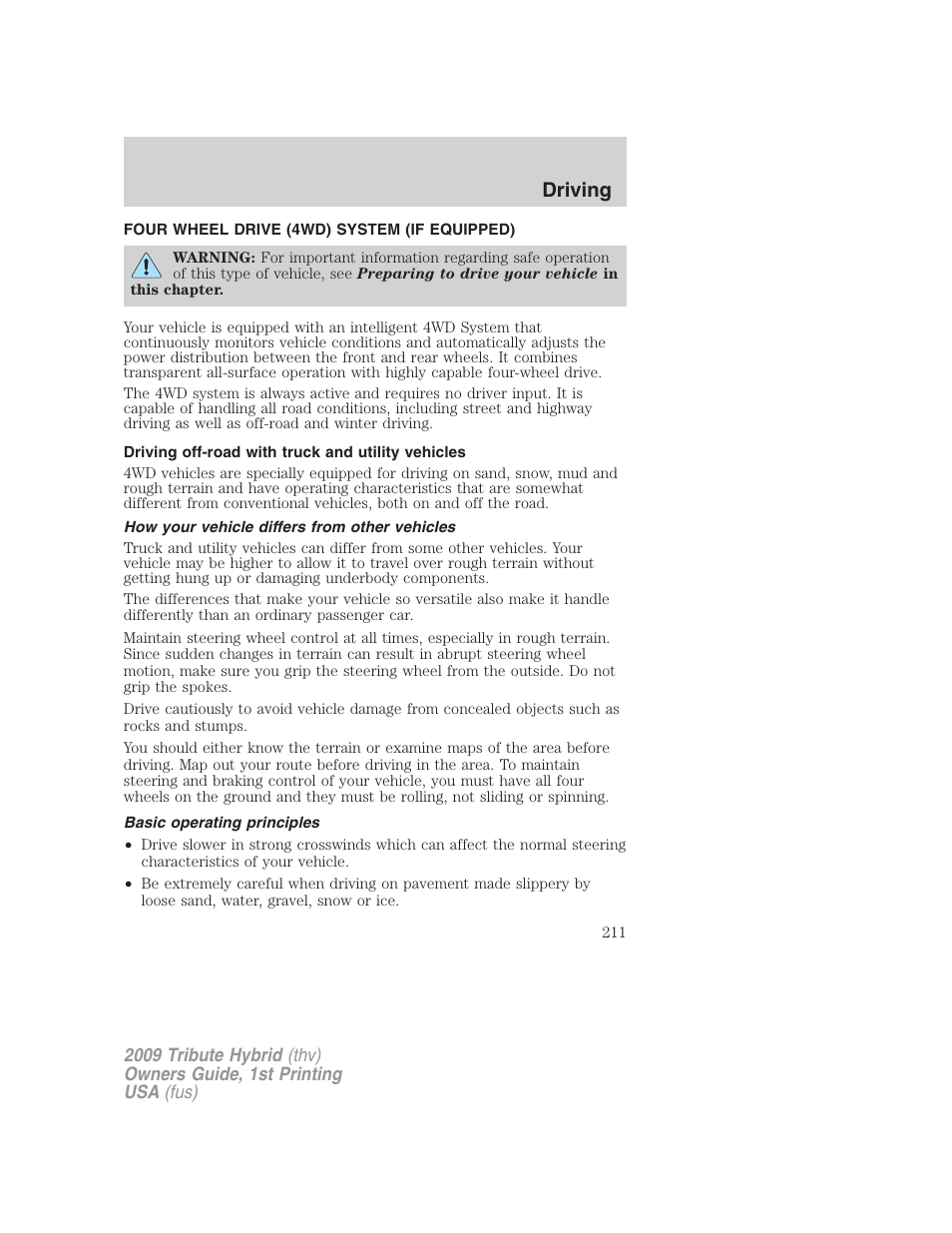 Four wheel drive (4wd) system (if equipped), Driving off-road with truck and utility vehicles, How your vehicle differs from other vehicles | Basic operating principles, Driving | Mazda 2009 Tribute HEV User Manual | Page 211 / 325