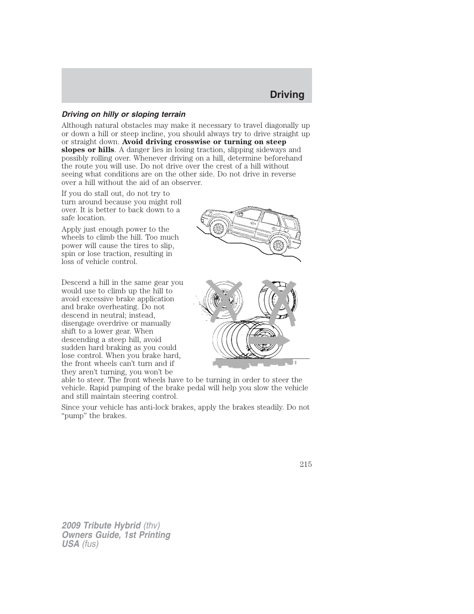 Driving on hilly or sloping terrain, Driving | Mazda 2009 Tribute HEV User Manual | Page 215 / 325