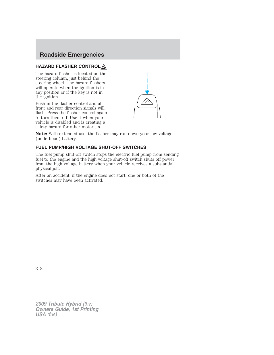 Roadside emergencies, Hazard flasher control, Fuel pump/high voltage shut-off switches | Hazard flasher switch | Mazda 2009 Tribute HEV User Manual | Page 218 / 325