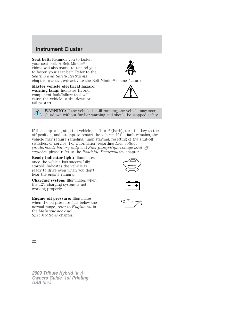 Instrument cluster | Mazda 2009 Tribute HEV User Manual | Page 22 / 325