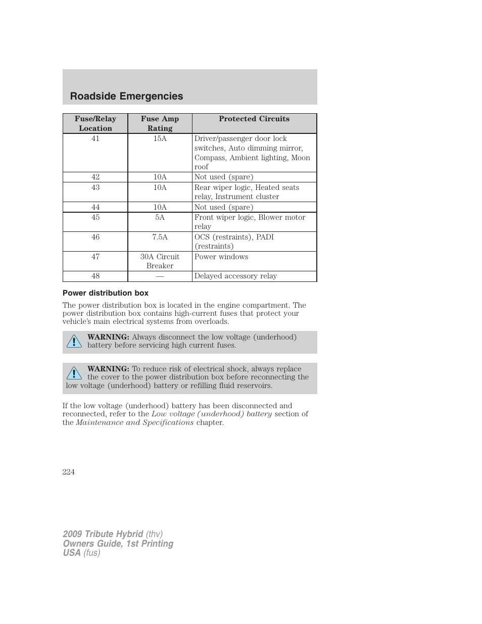Power distribution box, Roadside emergencies | Mazda 2009 Tribute HEV User Manual | Page 224 / 325