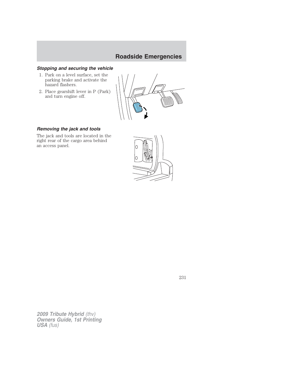 Stopping and securing the vehicle, Removing the jack and tools, Roadside emergencies | Mazda 2009 Tribute HEV User Manual | Page 231 / 325
