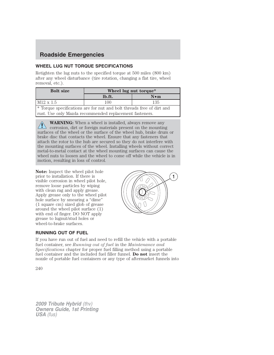 Wheel lug nut torque specifications, Running out of fuel, Wheel lug nut torque | Roadside emergencies | Mazda 2009 Tribute HEV User Manual | Page 240 / 325