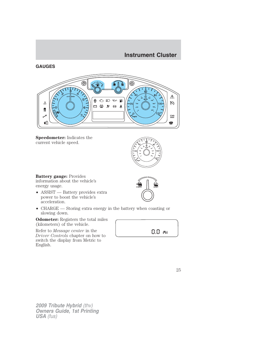 Gauges, Instrument cluster | Mazda 2009 Tribute HEV User Manual | Page 25 / 325