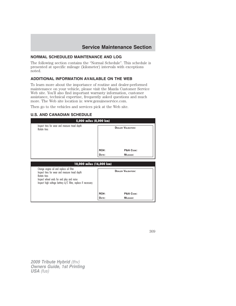 Normal scheduled maintenance and log, Additional information available on the web, U.s. and canadian schedule | Mazda 2009 Tribute HEV User Manual | Page 309 / 325