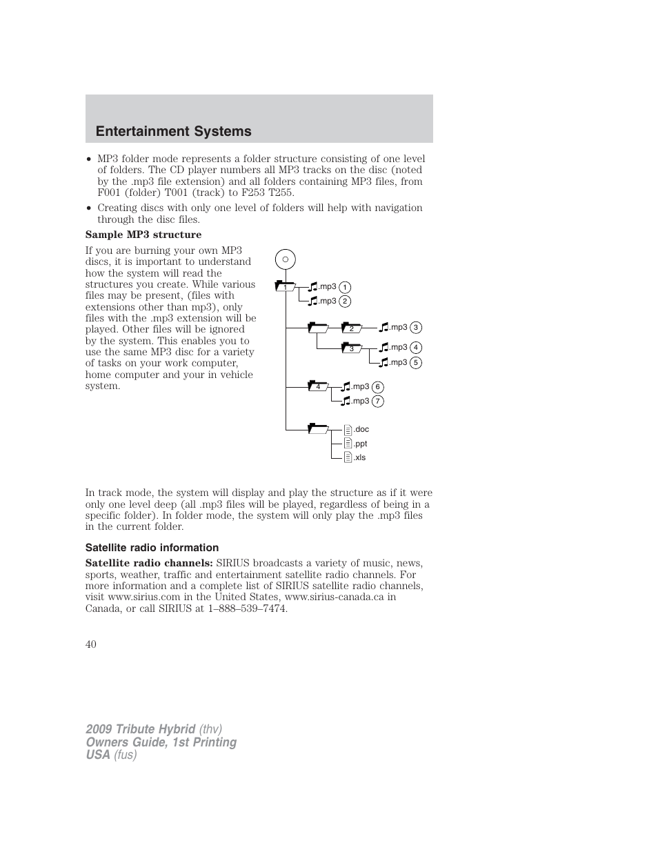Satellite radio information, Entertainment systems | Mazda 2009 Tribute HEV User Manual | Page 40 / 325