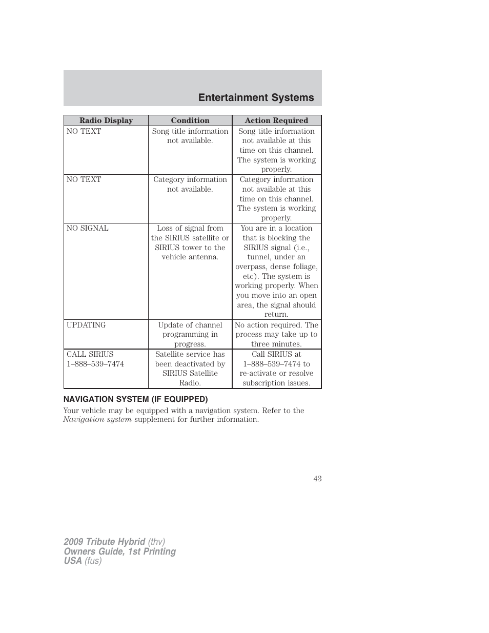 Navigation system (if equipped), Navigation system, Entertainment systems | Mazda 2009 Tribute HEV User Manual | Page 43 / 325
