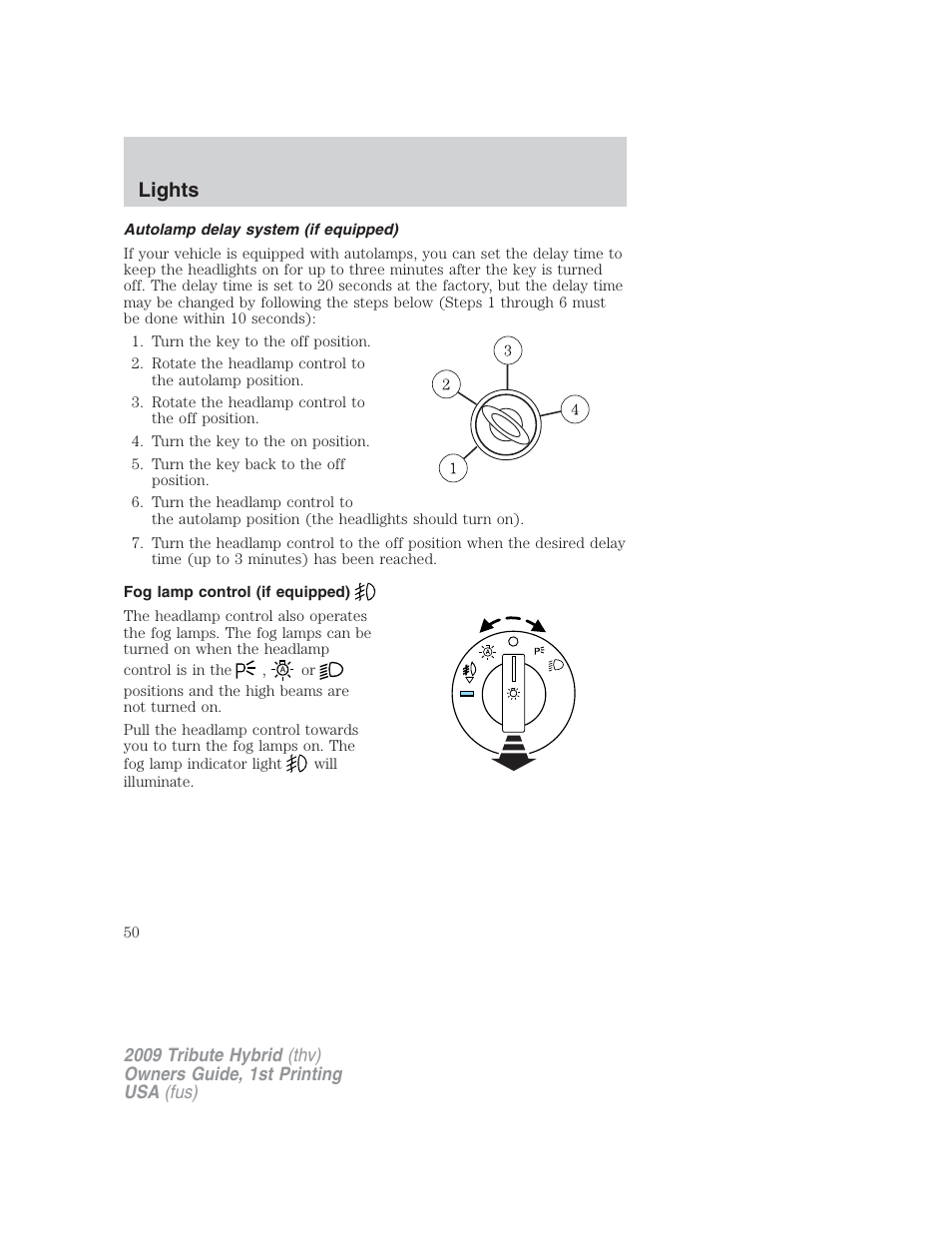 Autolamp delay system (if equipped), Fog lamp control (if equipped), Lights | Mazda 2009 Tribute HEV User Manual | Page 50 / 325