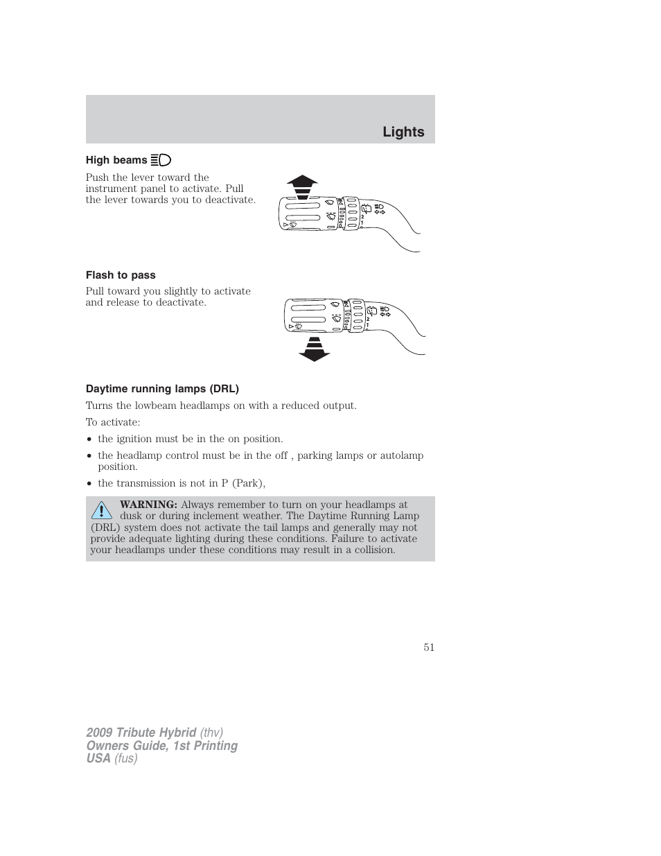 High beams, Flash to pass, Daytime running lamps (drl) | Lights | Mazda 2009 Tribute HEV User Manual | Page 51 / 325