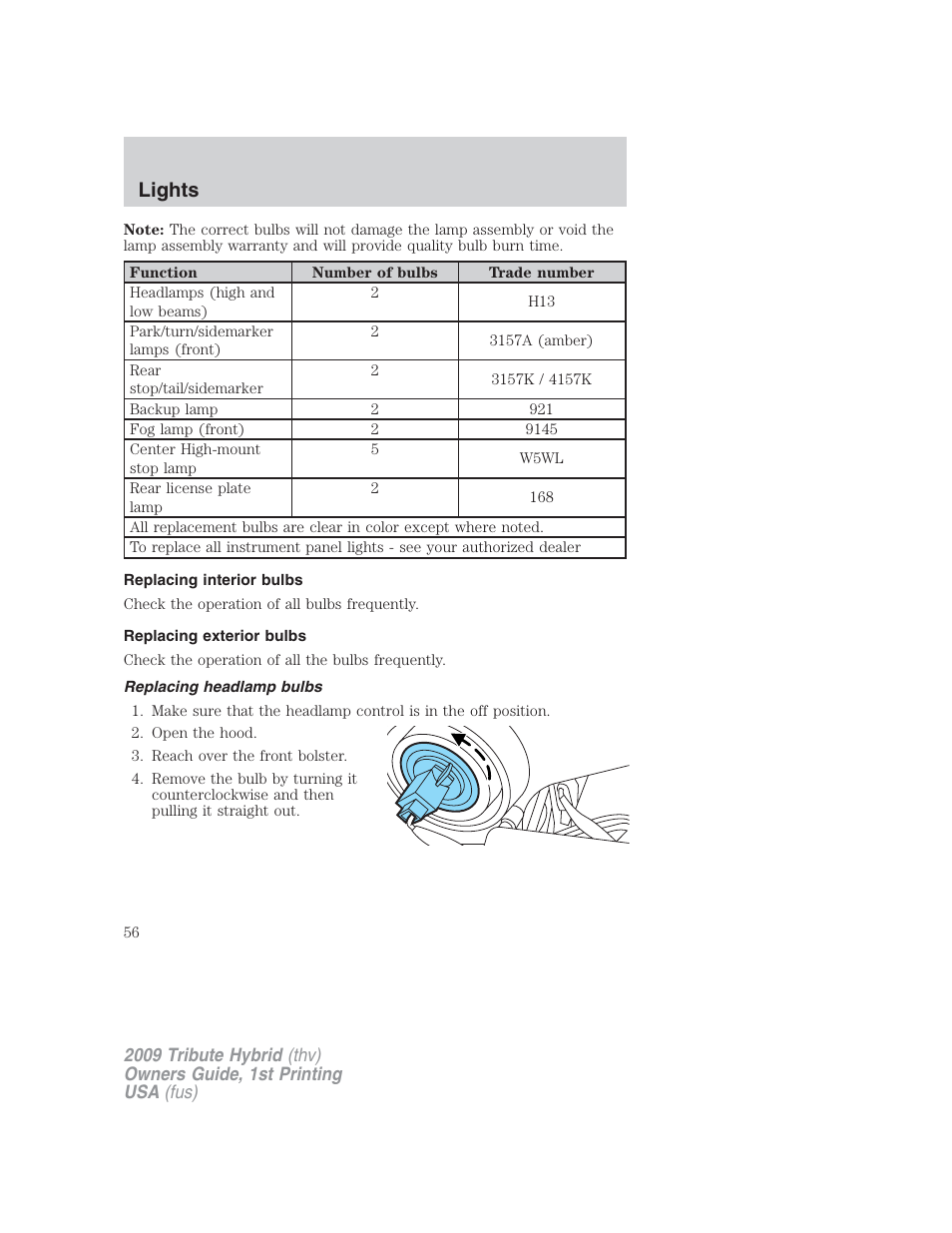 Replacing interior bulbs, Replacing exterior bulbs, Replacing headlamp bulbs | Lights | Mazda 2009 Tribute HEV User Manual | Page 56 / 325