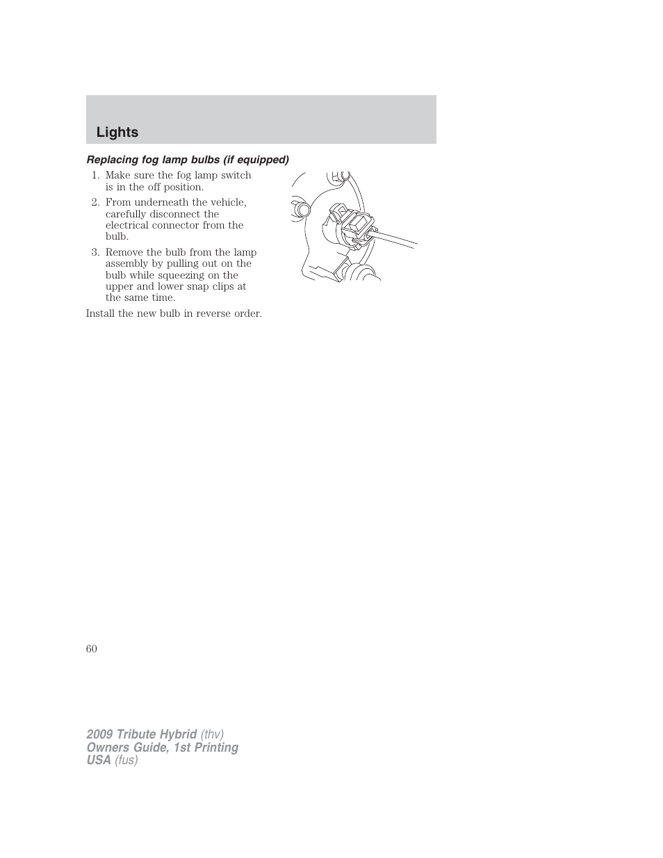 Replacing fog lamp bulbs (if equipped), Lights | Mazda 2009 Tribute HEV User Manual | Page 60 / 325