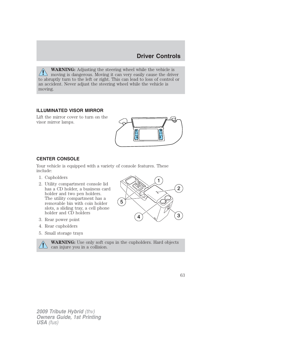 Illuminated visor mirror, Center console, Driver controls | Mazda 2009 Tribute HEV User Manual | Page 63 / 325