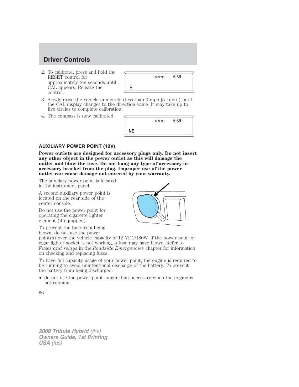 Auxiliary power point (12v), Driver controls | Mazda 2009 Tribute HEV User Manual | Page 66 / 325