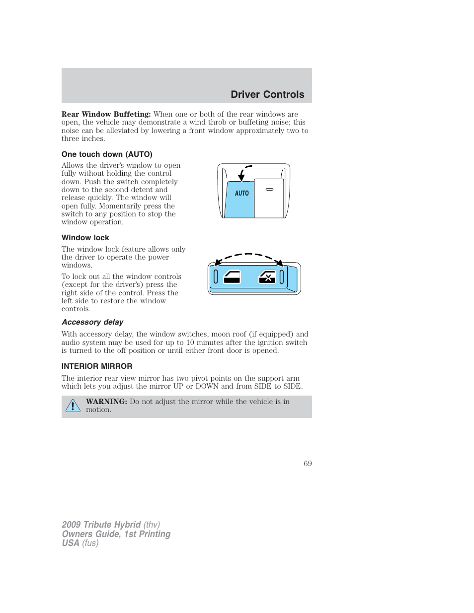 One touch down (auto), Window lock, Accessory delay | Interior mirror, Mirrors, Driver controls | Mazda 2009 Tribute HEV User Manual | Page 69 / 325