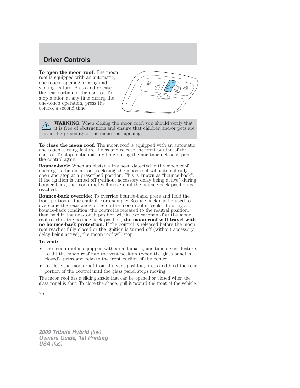 Driver controls | Mazda 2009 Tribute HEV User Manual | Page 76 / 325