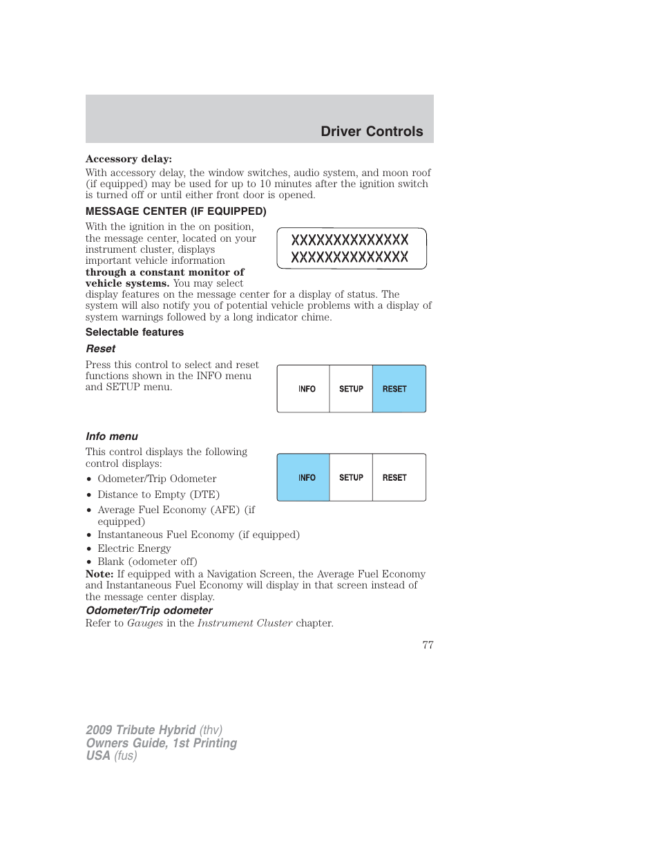 Message center (if equipped), Selectable features, Reset | Info menu, Odometer/trip odometer, Message center, Driver controls | Mazda 2009 Tribute HEV User Manual | Page 77 / 325