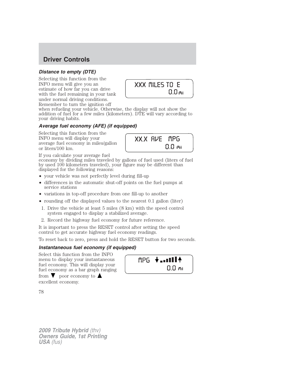 Distance to empty (dte), Average fuel economy (afe) (if equipped), Instantaneous fuel economy (if equipped) | Driver controls | Mazda 2009 Tribute HEV User Manual | Page 78 / 325