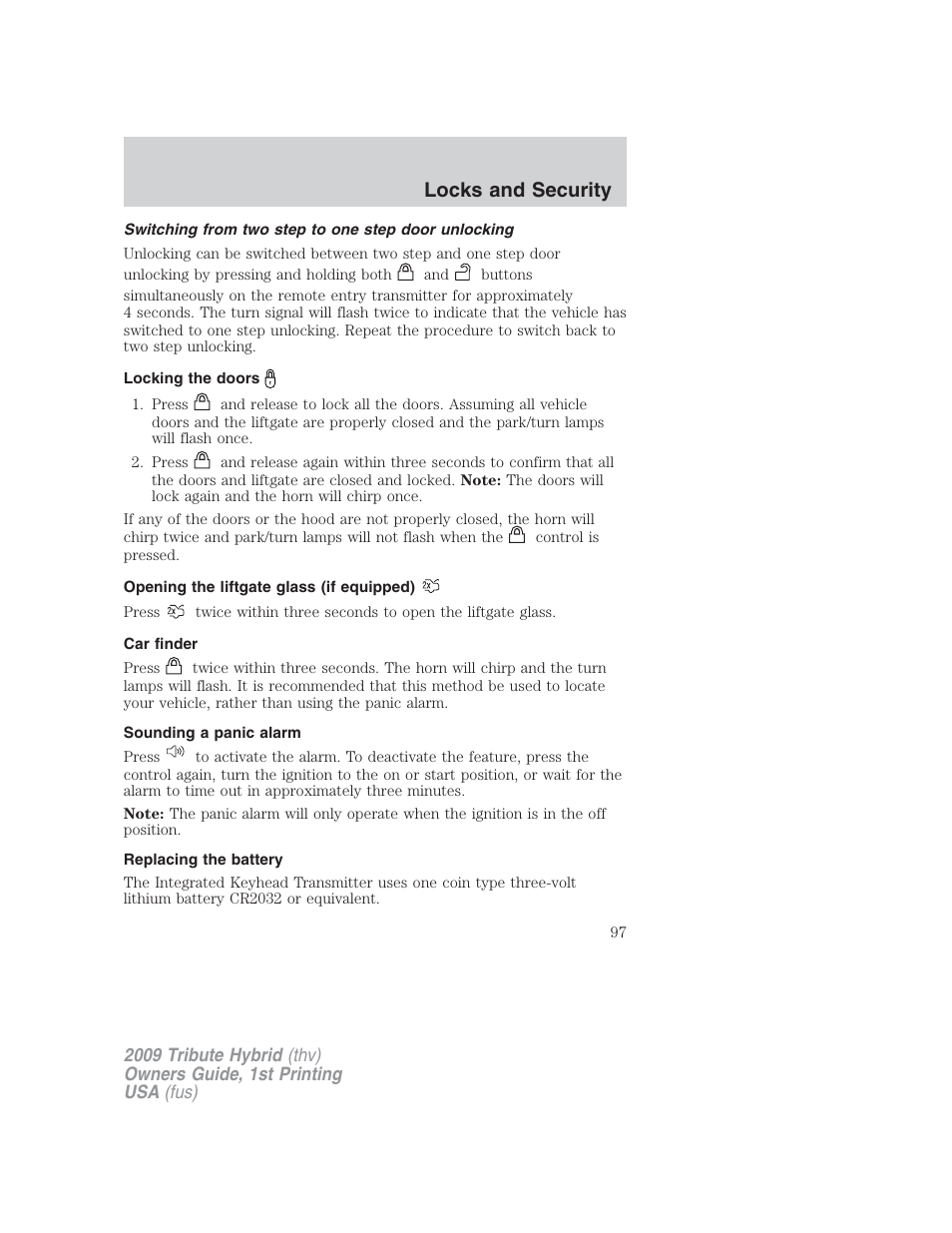 Switching from two step to one step door unlocking, Locking the doors, Opening the liftgate glass (if equipped) | Car finder, Sounding a panic alarm, Replacing the battery, Locks and security | Mazda 2009 Tribute HEV User Manual | Page 97 / 325