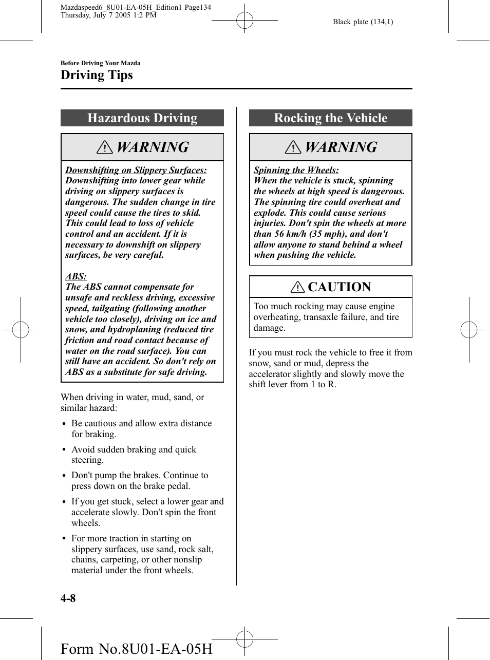 Hazardous driving, Rocking the vehicle, Hazardous driving -8 rocking the vehicle -8 | Warning, Caution, Driving tips | Mazda 2006 SPEED6 User Manual | Page 134 / 354