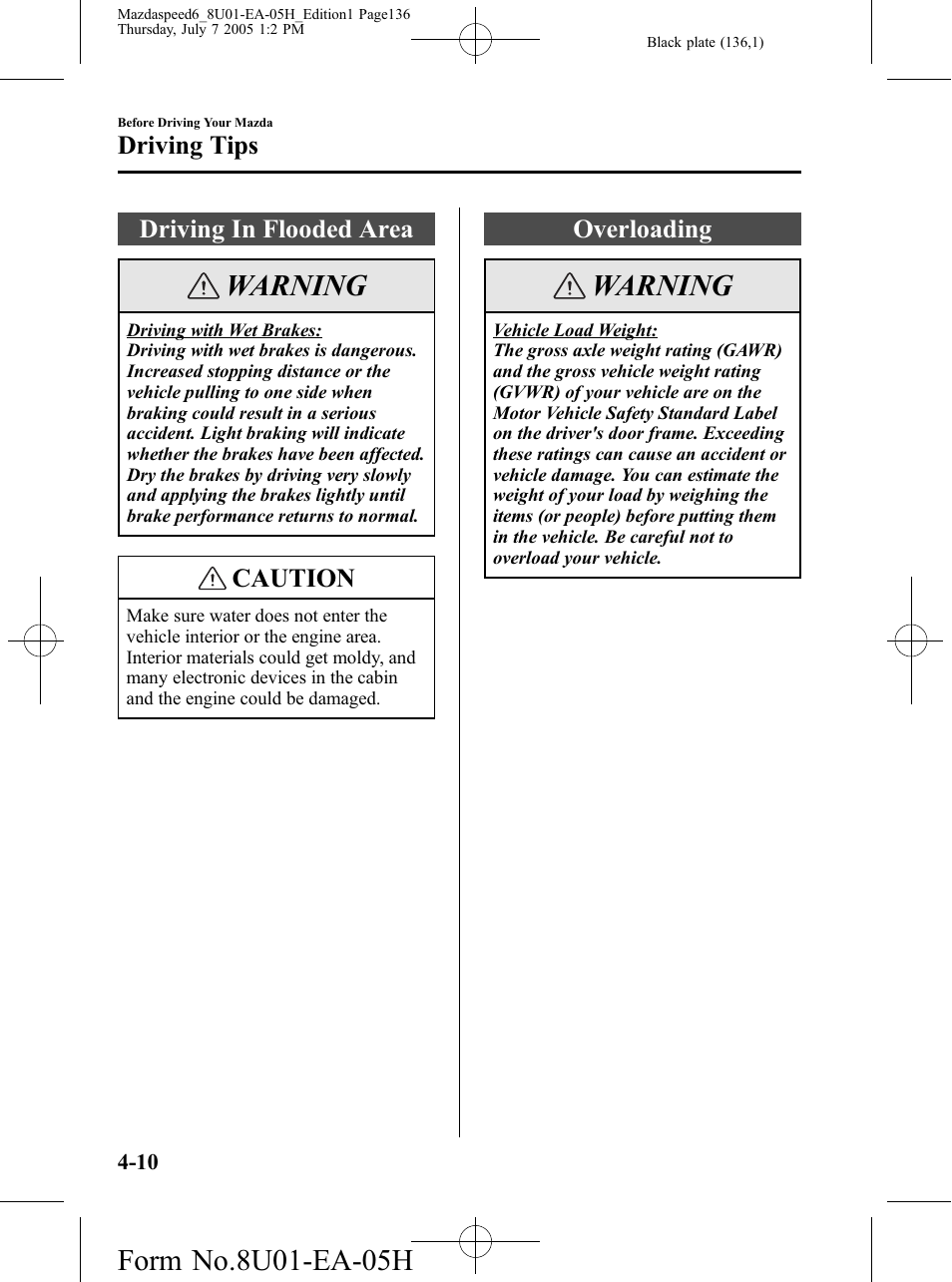 Driving in flooded area, Overloading, Driving in flooded area -10 overloading -10 | Warning, Caution, Driving tips | Mazda 2006 SPEED6 User Manual | Page 136 / 354