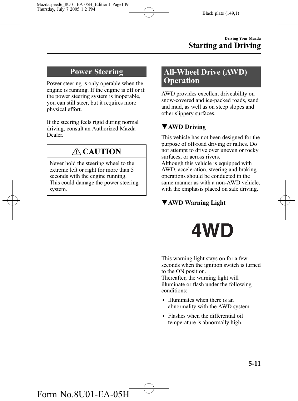 Power steering, All-wheel drive (awd) operation, Caution | Starting and driving | Mazda 2006 SPEED6 User Manual | Page 149 / 354
