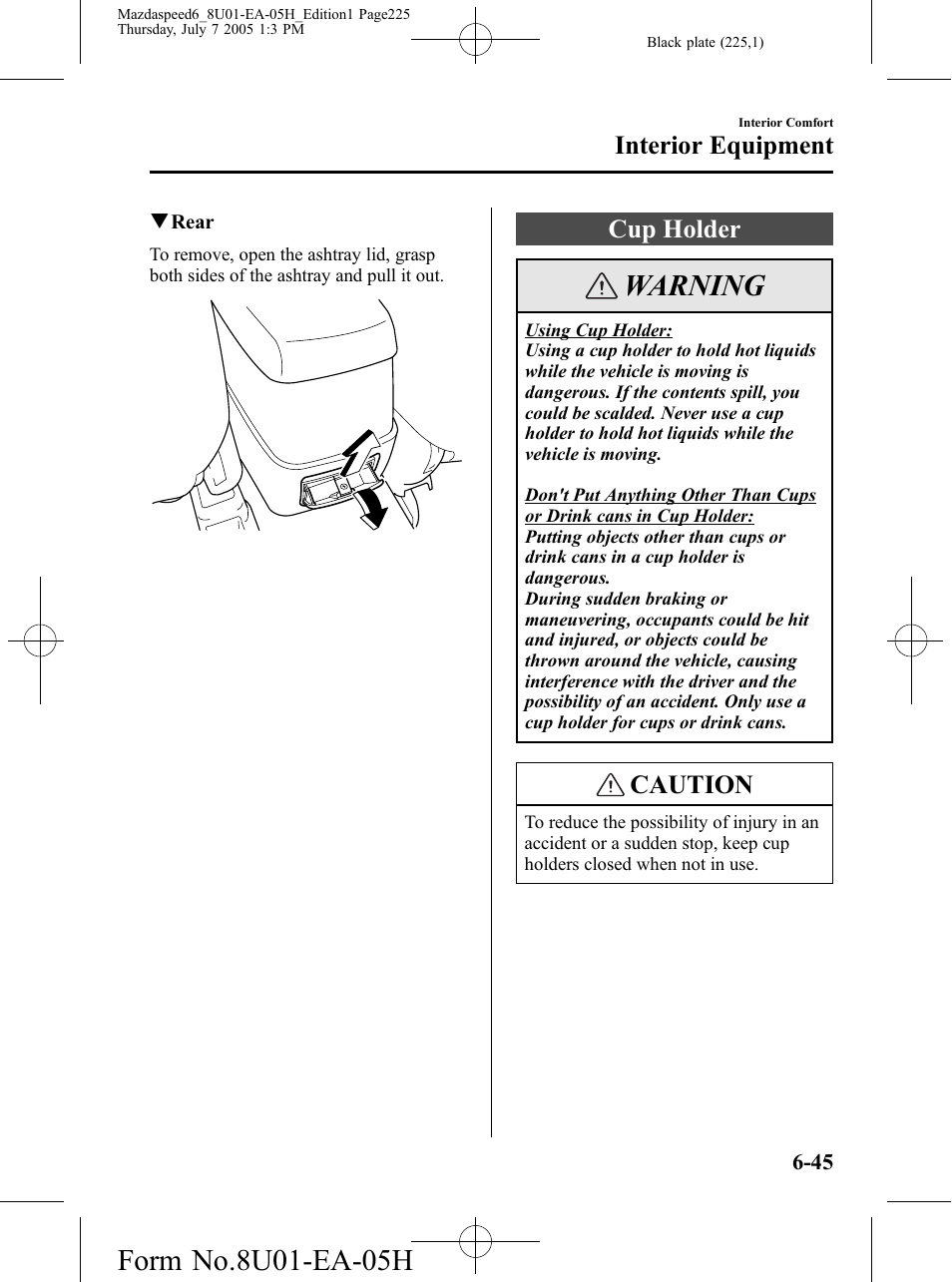 Cup holder, Cup holder -45, Warning | Caution, Interior equipment | Mazda 2006 SPEED6 User Manual | Page 225 / 354
