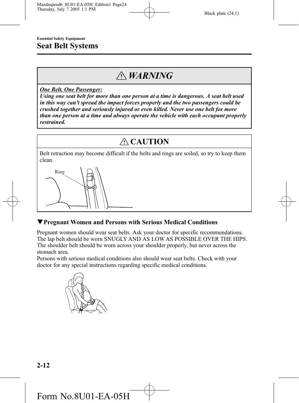 Warning, Caution, Seat belt systems | Mazda 2006 SPEED6 User Manual | Page 24 / 354