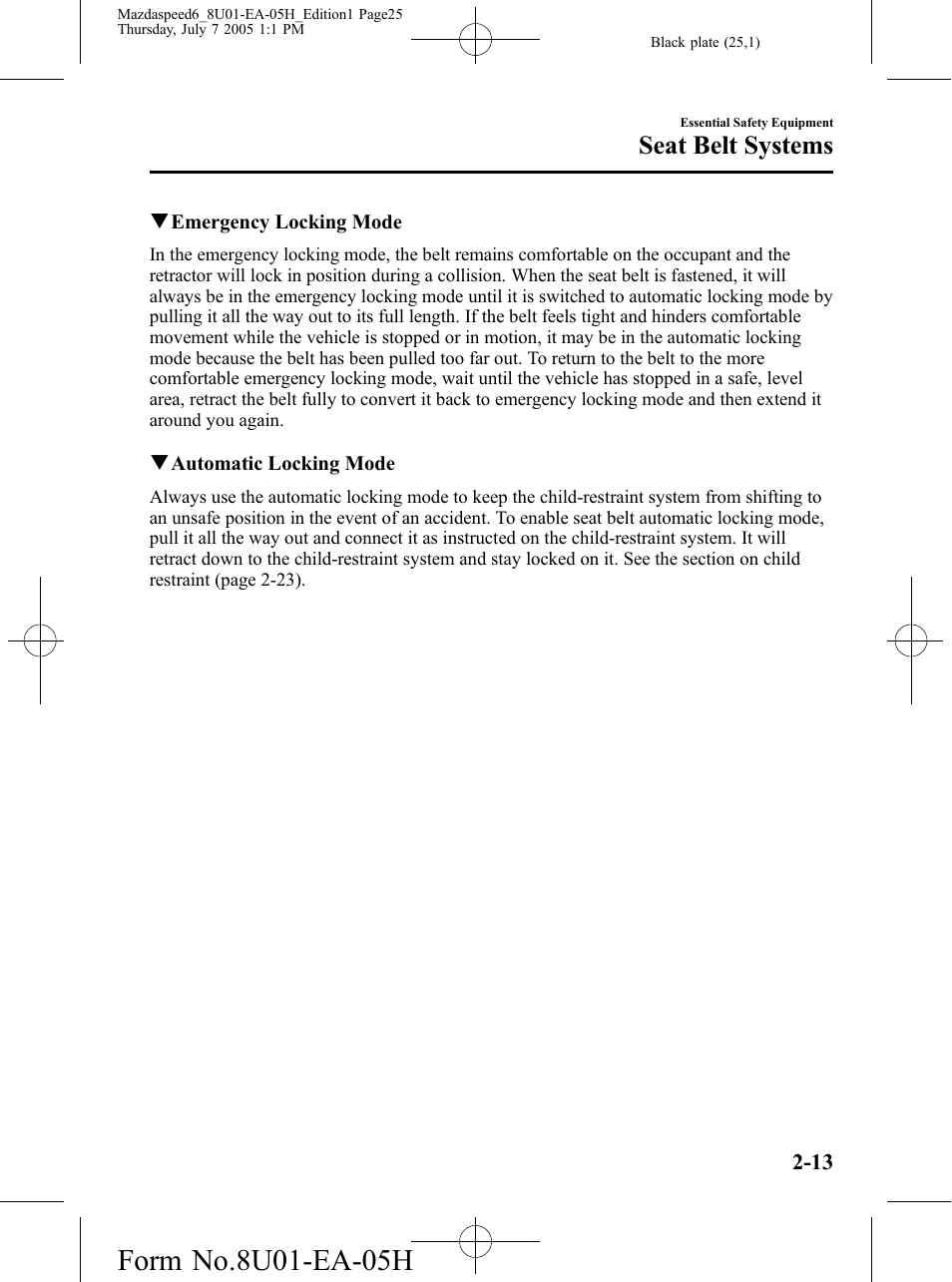 Seat belt systems | Mazda 2006 SPEED6 User Manual | Page 25 / 354