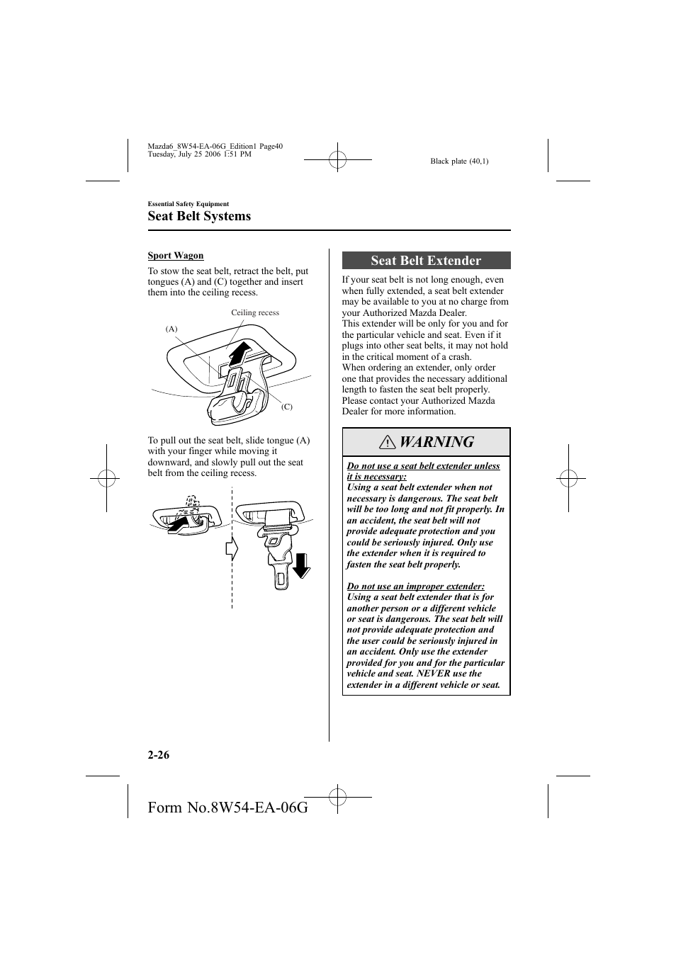 Warning, Seat belt extender, Seat belt systems | Mazda 2007 6 SPORTS SEDAN User Manual | Page 41 / 445