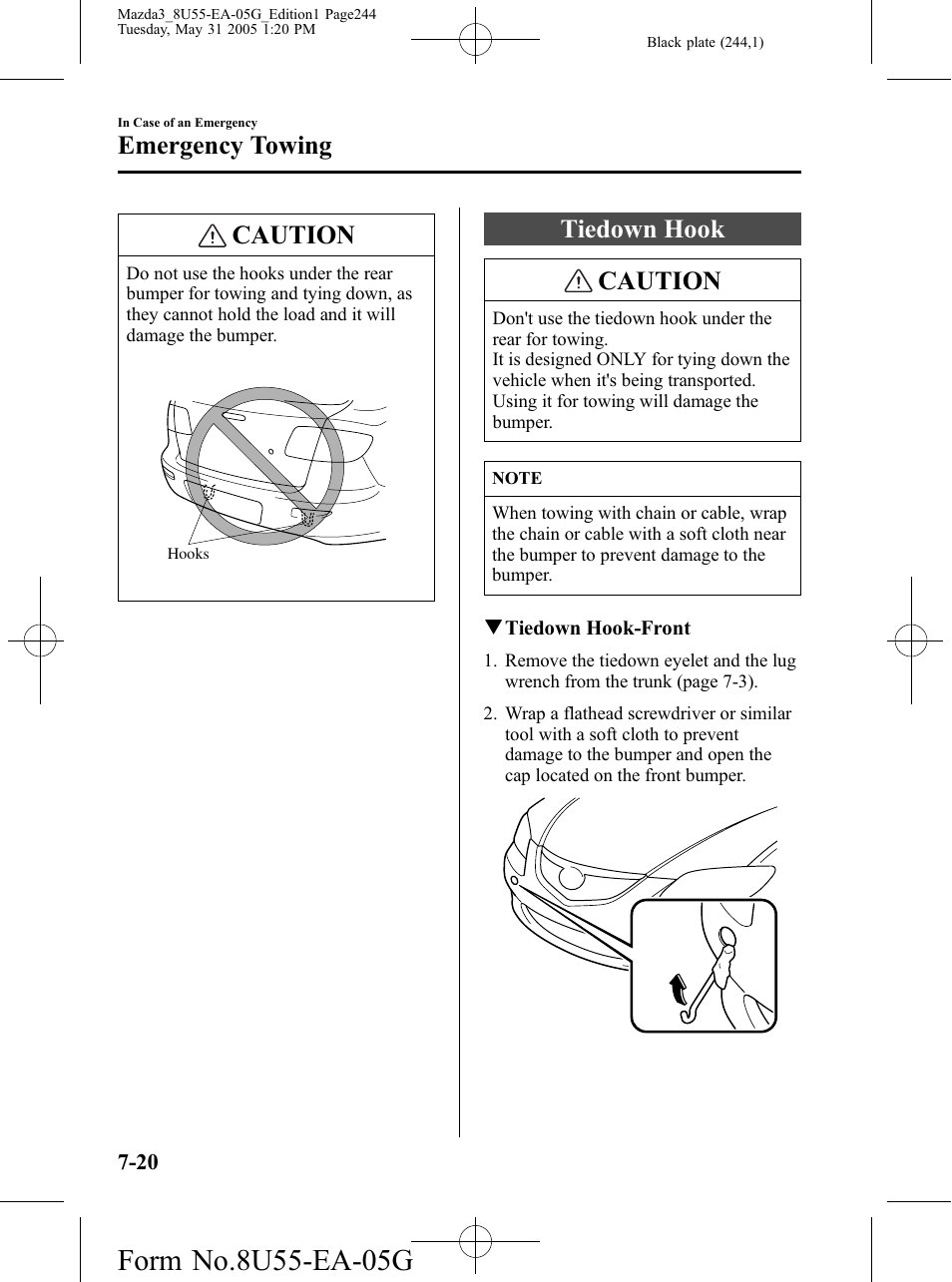 Tiedown hook, Tiedown hook -20, Caution | Tiedown hook caution, Emergency towing | Mazda 2006 3 4-DOOR User Manual | Page 244 / 416