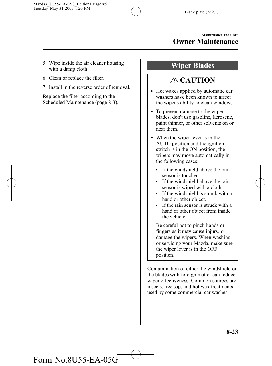 Wiper blades, Wiper blades -23, Wiper blades caution | Owner maintenance | Mazda 2006 3 4-DOOR User Manual | Page 269 / 416