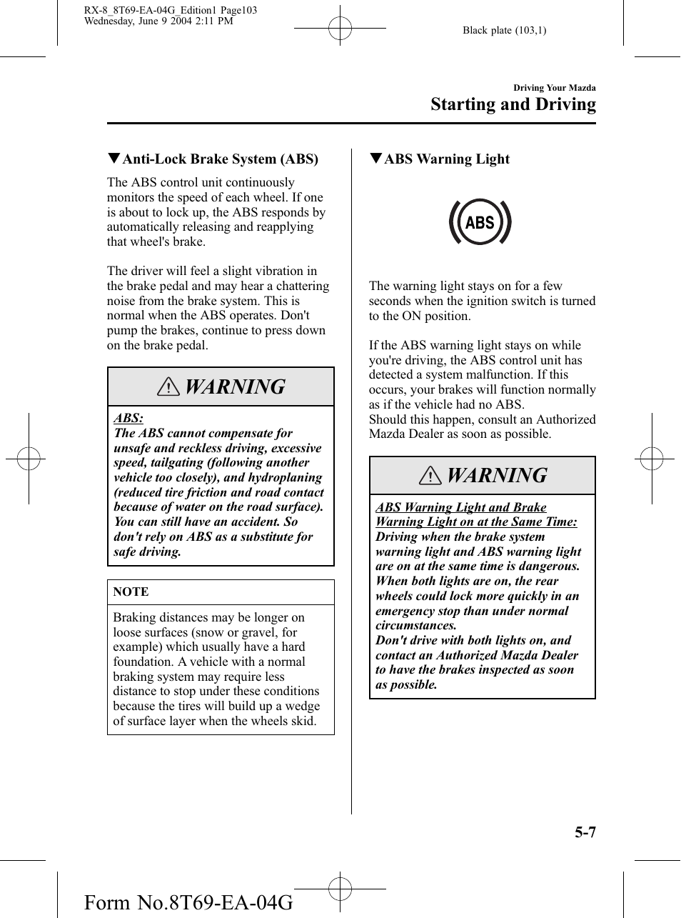Warning, Starting and driving | Mazda 2005 RX-8 User Manual | Page 103 / 364