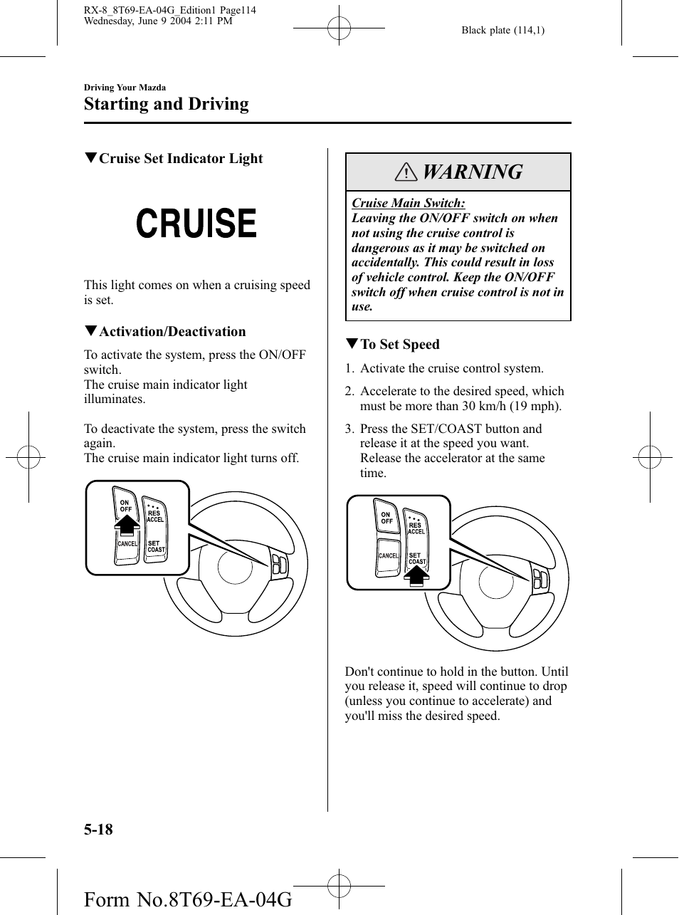 Warning, Starting and driving | Mazda 2005 RX-8 User Manual | Page 114 / 364