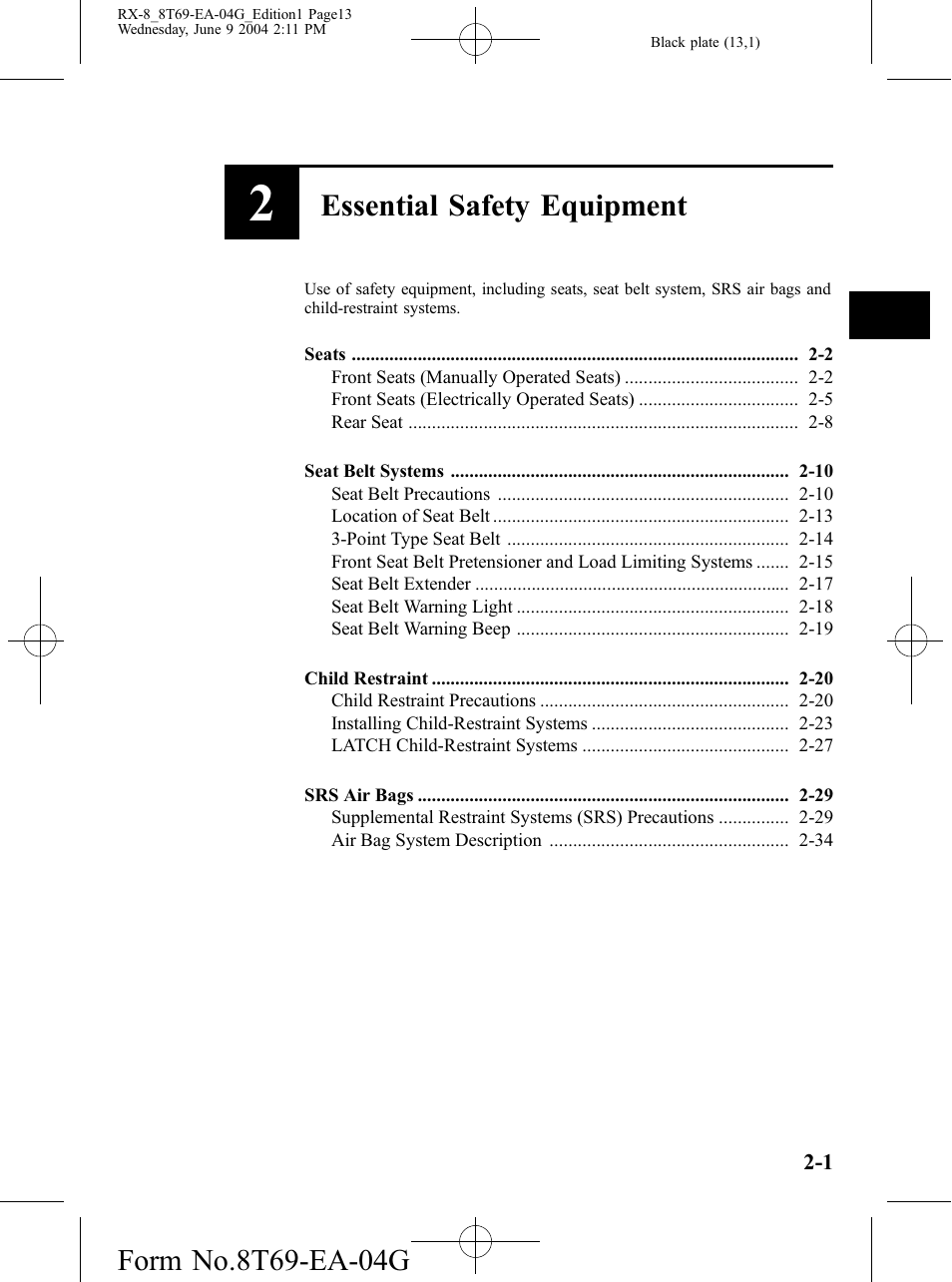 Essential safety equipment | Mazda 2005 RX-8 User Manual | Page 13 / 364