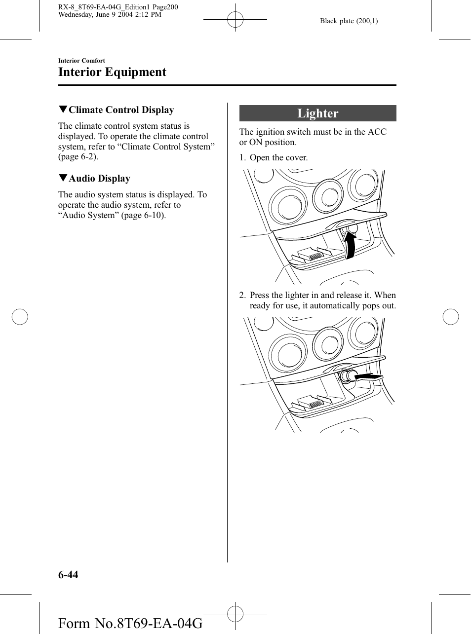 Lighter, Lighter -44, Interior equipment | Mazda 2005 RX-8 User Manual | Page 200 / 364