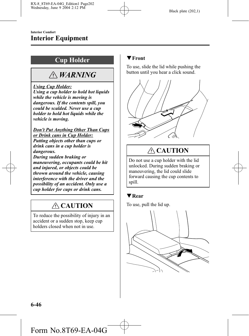 Cup holder, Cup holder -46, Warning | Caution, Interior equipment | Mazda 2005 RX-8 User Manual | Page 202 / 364