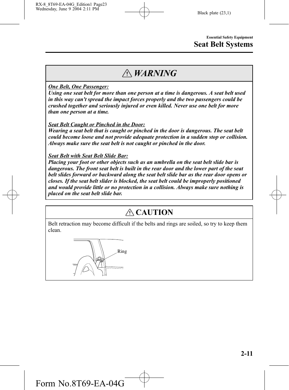 Warning, Caution, Seat belt systems | Mazda 2005 RX-8 User Manual | Page 23 / 364