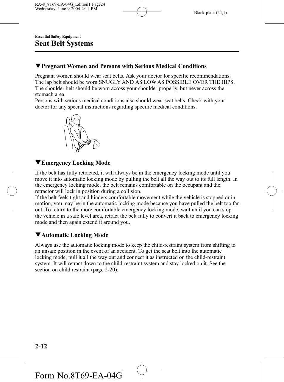 Seat belt systems | Mazda 2005 RX-8 User Manual | Page 24 / 364