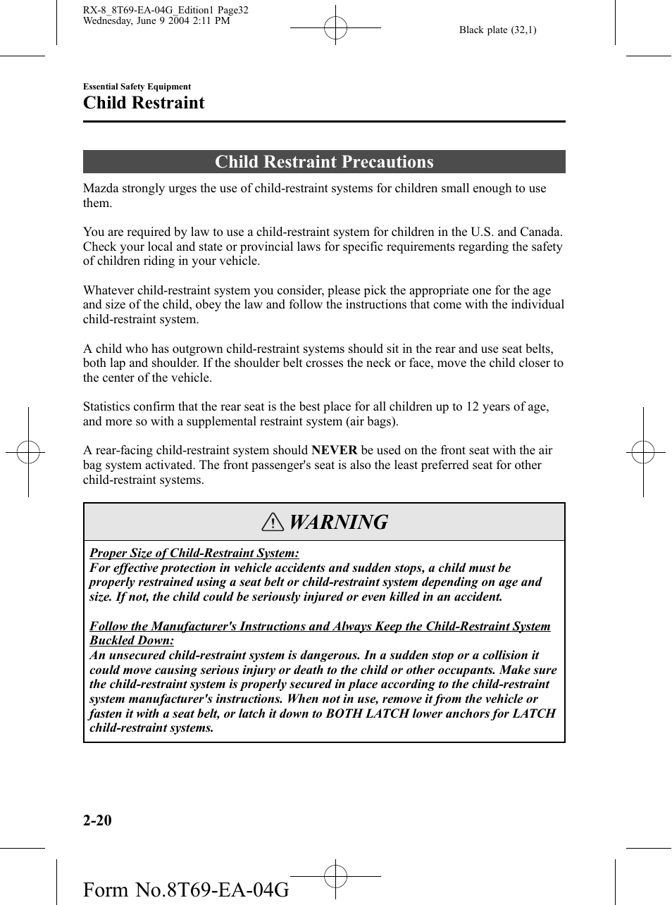 Child restraint, Child restraint precautions, Child restraint -20 | Child restraint precautions -20, Warning | Mazda 2005 RX-8 User Manual | Page 32 / 364