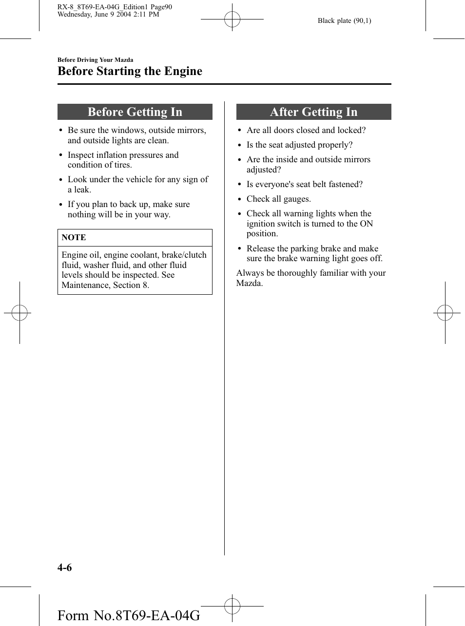 Before starting the engine, Before getting in, After getting in | Before starting the engine -6, Before getting in -6 after getting in -6 | Mazda 2005 RX-8 User Manual | Page 90 / 364