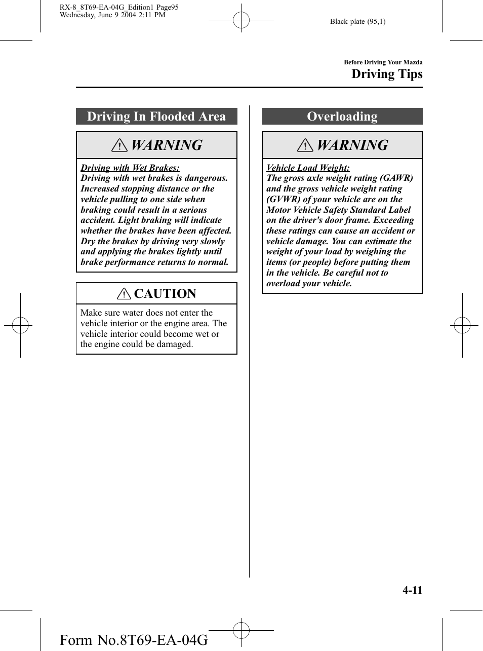 Driving in flooded area, Overloading, Driving in flooded area -11 overloading -11 | Warning, Caution, Driving tips | Mazda 2005 RX-8 User Manual | Page 95 / 364