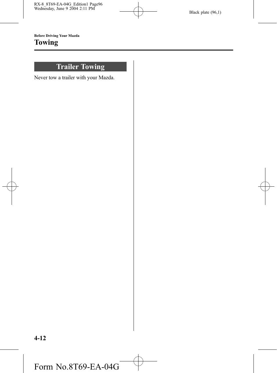 Towing, Trailer towing, Towing -12 | Trailer towing -12 | Mazda 2005 RX-8 User Manual | Page 96 / 364