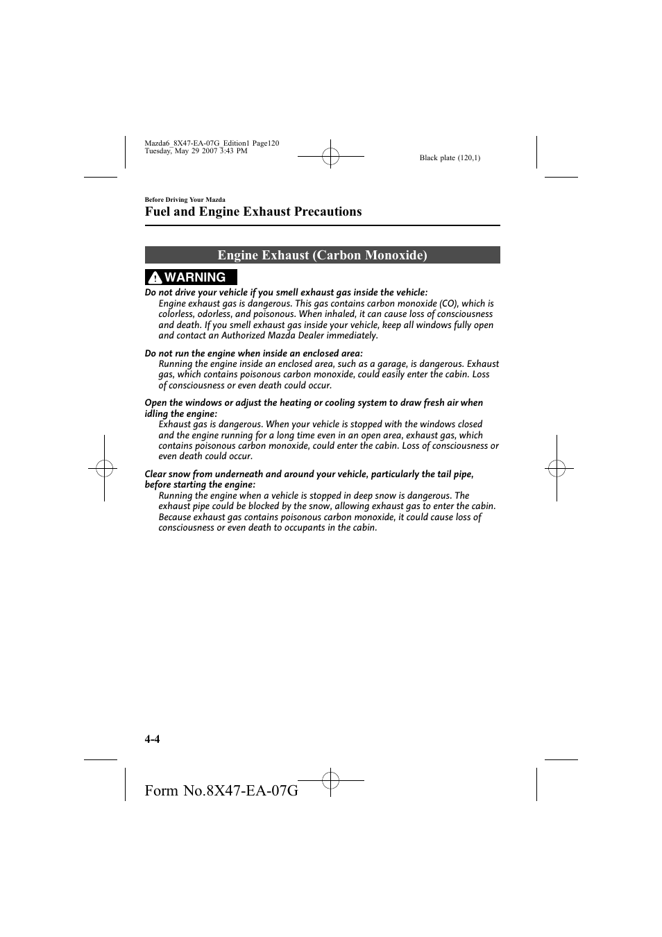 Engine exhaust (carbon monoxide), Fuel and engine exhaust precautions | Mazda 2008 6 User Manual | Page 120 / 440