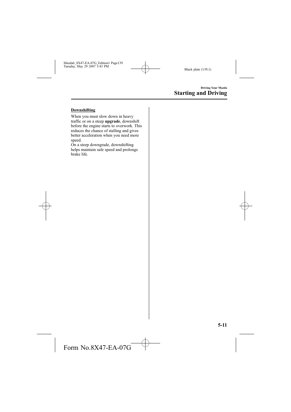 Starting and driving | Mazda 2008 6 User Manual | Page 139 / 440